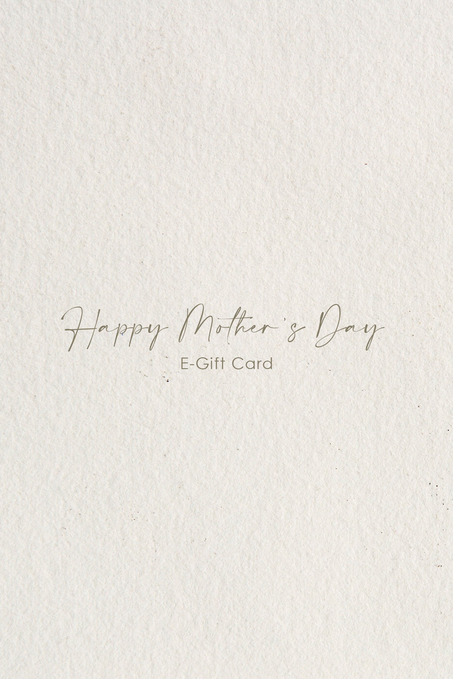 Mother’s Day E-Gift Card